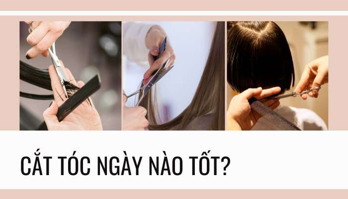 Cắt tóc ngày nào tốt? Chọn ngày cắt tóc Nam, Nữ tháng 03/2023