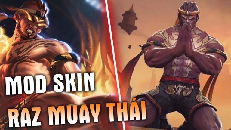 Cách Mod Skin Raz Muay Thái #Hướng dẫn chi tiết nhất trong 4 bước