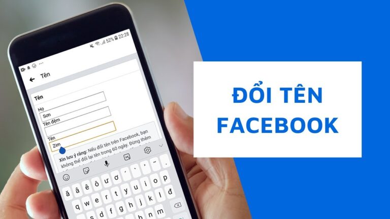 Cách đổi tên Facebook 1 chữ trên điện thoại, máy tính không cần 60 ngày