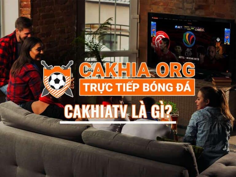 Cakhia TV Xem Trực Tiếp Bóng Đá Hôm Nay tại CakhiaTV