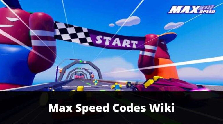 Code Max Speed 🏁 Update 22 mới nhất 14/03/2023, Cách nhập Codes