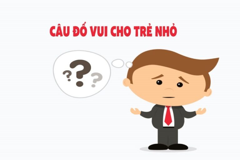 Những câu đố cho trẻ từ dễ đến khó chi tiết nhất [Có kèm đáp án 2022]