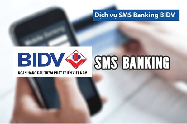 Hướng dẫn cách đăng ký SMS Banking BIDV trên điện thoại di động