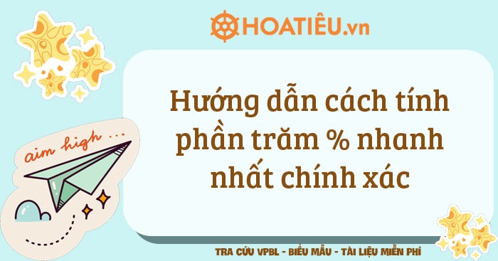 Hướng dẫn cách tính phần trăm % nhanh nhất chính xác 2023