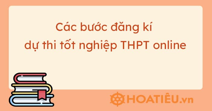 Hướng dẫn đăng ký tốt nghiệp THPT năm 2023 trực tuyến