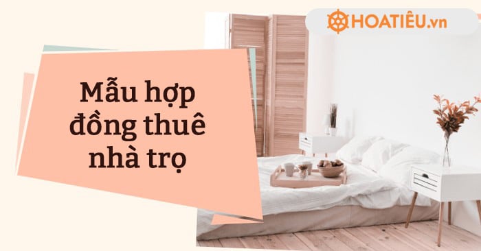 Mẫu hợp đồng thuê nhà trọ 2023 cập nhật mới nhất