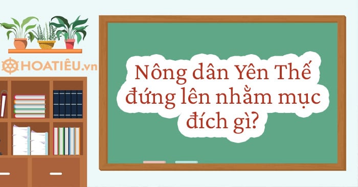 Nông dân Yên Thế đứng lên nhằm mục đích gì?