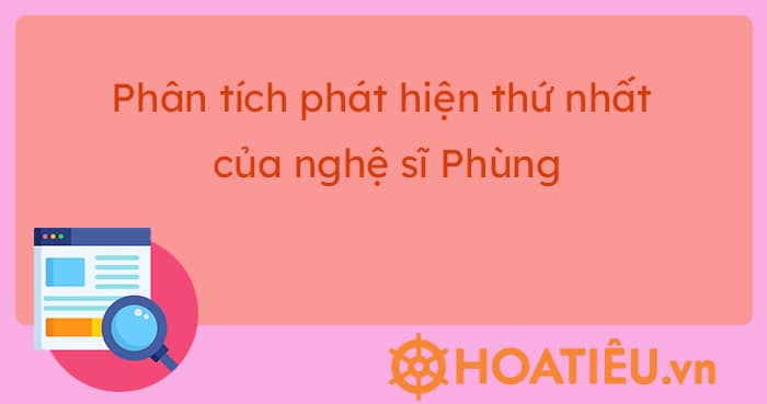 Phân tích phát hiện thứ nhất của nghệ sĩ Phùng