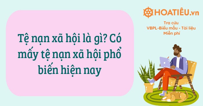 Tệ nạn xã hội là gì? Có mấy tệ nạn xã hội phổ biến hiện nay