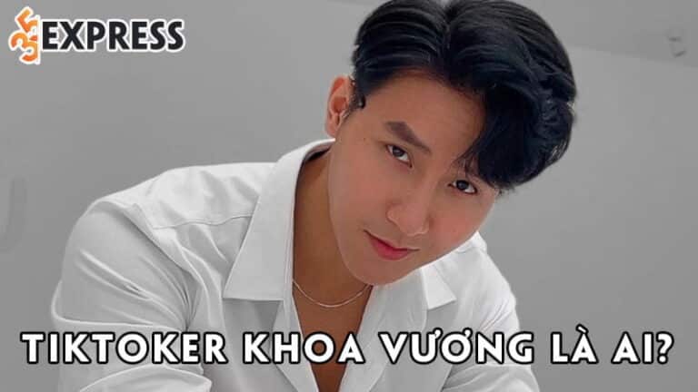 Tiktoker Khoa Vương là ai? Hot boy thả thính gây sốt cộng đồng mạng