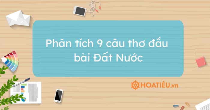 Top 13 mẫu phân tích 9 câu đầu bài Đất Nước hay chọn lọc