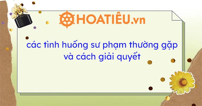 Tuyển chọn 152 tình huống sư phạm thường gặp và cách giải quyết