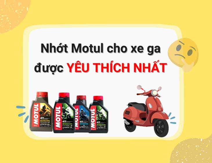 Nhớt Motul cho xe tay ga được cộng đồng chơi xe YÊU THÍCH NHẤT  hiện nay