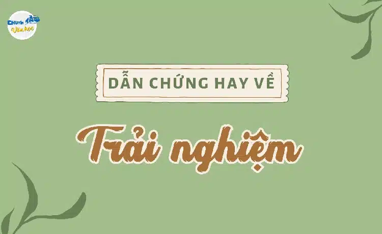 Dẫn chứng hay về trải nghiệm