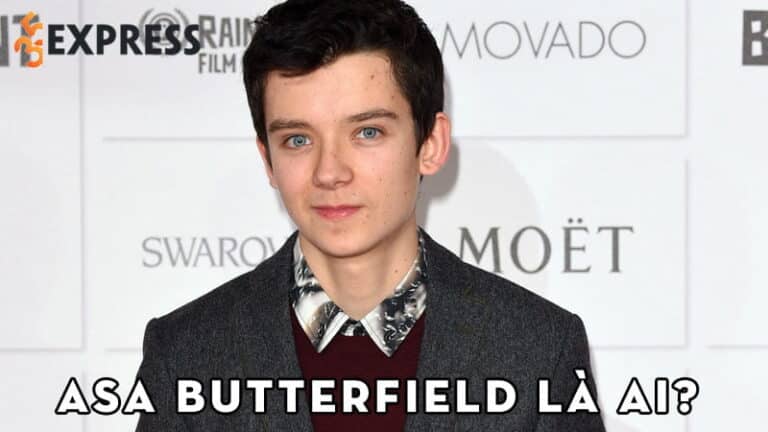 Diễn viên Asa Butterfield là ai? Nam chính trong phim S.e.x Education