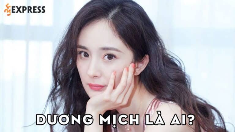 Dương Mịch là ai? Sự nghiệp của mỹ nữ màn ảnh Hoa Ngữ