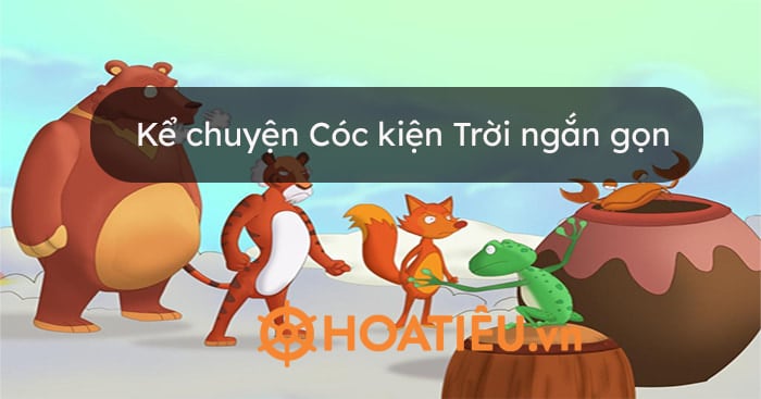 Kể chuyện Cóc kiện Trời ngắn gọn (2 mẫu)