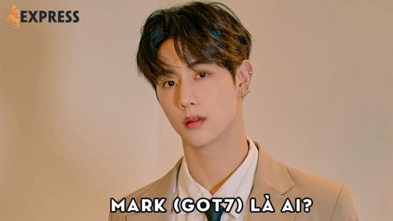 Mark (GOT7) là ai? Sự nghiệp của anh chàng điển trai nhà GOT7