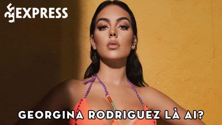 Người mẫu Georgina Rodriguez là ai? Tiểu sử người vợ xinh đẹp của CR7