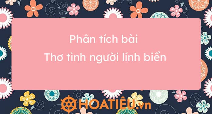 Phân tích bài Thơ tình người lính biển