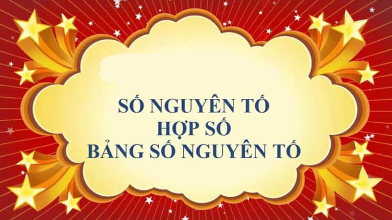 Số nguyên tố là gì? hợp số là gì? cho ví dụ