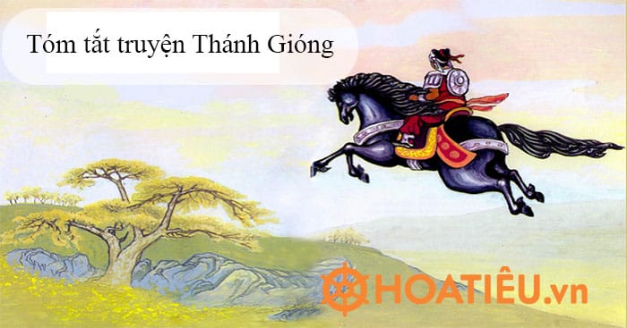 Tóm tắt truyện Thánh Gióng ngắn gọn nhất (4 mẫu)