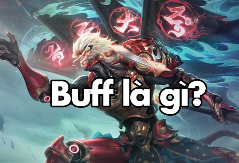 Buff là gì? Buff trong game hoặc trên các nền tảng mạng xã hội là gì?