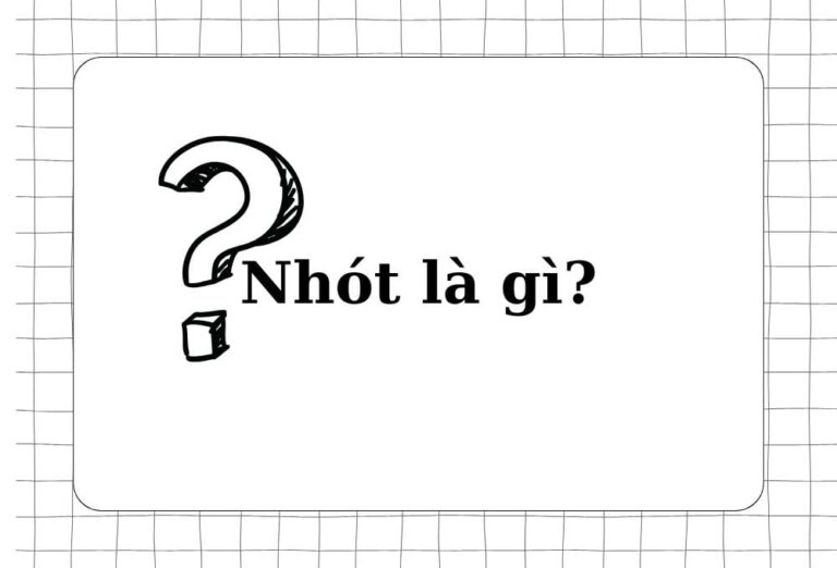 “Nhót” là gì? Giải mã từ lóng GenZ đang hot