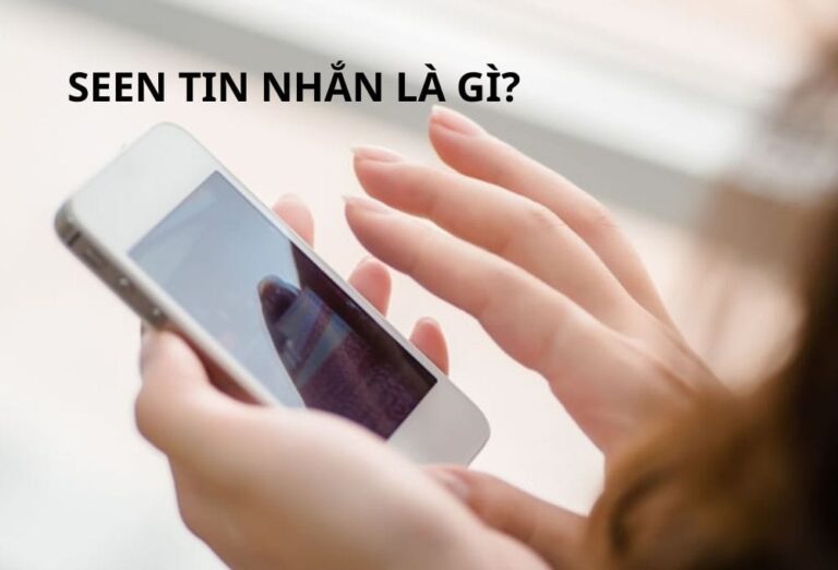 Seen tin nhắn là gì? Làm gì khi bị đối phương seen tin nhắn nhưng không rep?